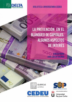 LA PREVENCI�N EN EL BLANQUEO DE CAPITALES. ALGUNOS ASPECTOS DE INTERES