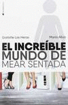 EL INCRE�BLE MUNDO DE MEAR SENTADA