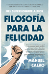FILOSOF�A PARA LA FELICIDAD