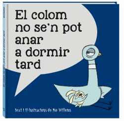 EL COLOM NO SE'N POR ANAR A DORMIR TARD