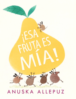 �ESA FRUTA ES M�A!
