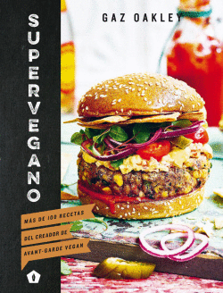 SUPERVEGANO:MAS DE 100 RECETAS DEL CREADOR DE AVANT-GARDE