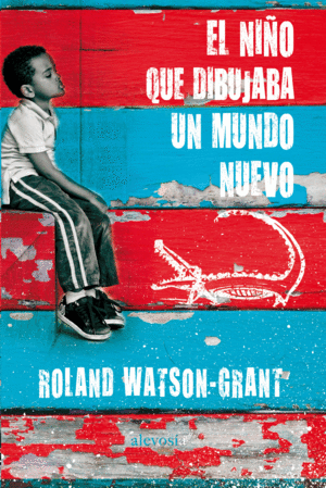 EL NI�O QUE DIBUJABA UN MUNDO NUEVO
