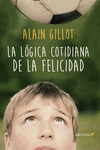 LA L�GICA COTIDIANA DE LA FELICIDAD