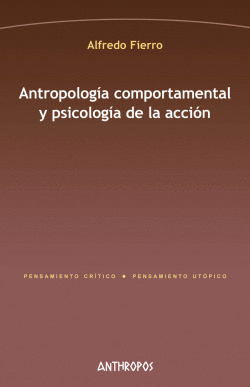 ANTROPOLOG�A COMPORTAMENTAL Y PSICOLOG�A DE LA ACCI�N