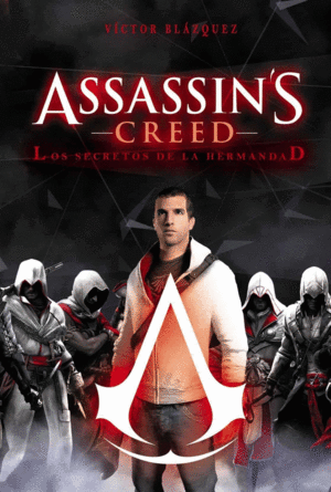 ASSASSIN'S CREED: LOS SECRETOS DE LA HERMANDAD