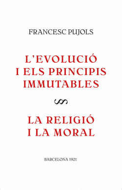 L'EVOLUCI� I ELS PRINCIPIS IMMUTABLES / LA RELIGI� I LA MORAL