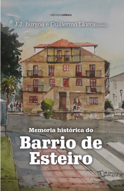 MEMORIA HIST�RICA DO BARRIO DE ESTEIRO