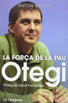 OTEGI, LA FOR�A DE LA PAU