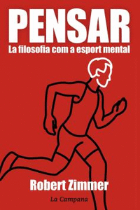 PENSAR. LA FILOSOFIA COM A ESPORT MENTAL
