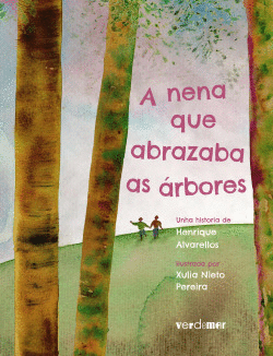 A NENA QUE ABRAZABA AS RBORES