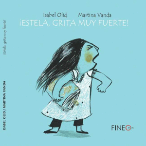 �ESTELA, GRITA MUY FUERTE!