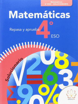 REPASA Y APRUEBA. MATEM�TICAS 4� ESO. SOLUCIONARIO