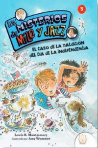 LOS MISTERIOS DE MILO Y JAZZ. 5 EL CASO DE LA MALDICI�N DEL D�A DE LA INDEPENDEN