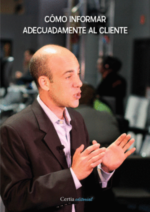 C�MO INFORMAR ADECUADAMENTE AL CLIENTE