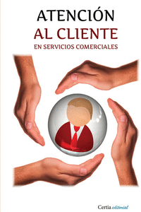 ATENCI�N AL CLIENTE EN SERVICIOS COMERCIALES