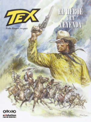 TEX. EL HEROE Y LA LEYENDA