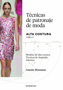 TECNICAS DE PATRONAJE DE MODA ALTA COSTURA