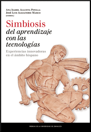SIMBIOSIS DEL APRENDIZAJE CON TECNOLOG�AS: EXPERIENCIAS INNOVADORAS EN EL �MBITO