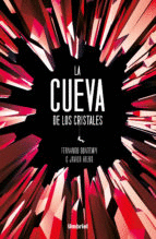 LA CUEVA DE LOS CRISTALES (LA CUPULA DEL TIEMPO 2)