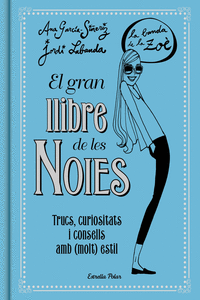 EL GRAN LLIBRE DE LES NOIES. LA BANDA DE LA ZO�