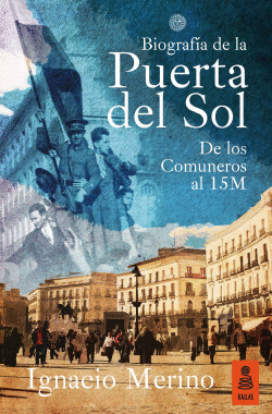 BIOGRAFA DE LA PUERTA DEL SOL