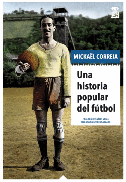 LA HISTORIA POPULAR DEL F�TBOL