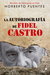 LA AUTOBIOGRAF�A DE FIDEL CASTRO
