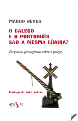 O GALEGO E O PORTUGU�S S�O A MESMA L�NGUA?