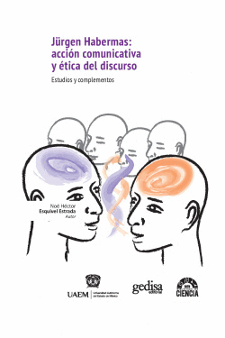 J�RGEN HABERNAS: ACCI�N COMUNICATIVA Y �TICA DEL DISCURSO