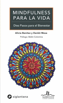 MINDFULNESS PARA LA VIDA:DIEZ PASOS PARA EL BIENESTAR