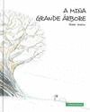 A MI�A GRANDE �RBORE