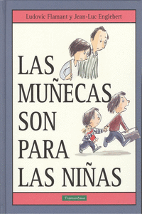 LAS MU�ECAS SON PARA LAS NI�AS