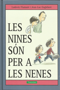 LES NINES S�N PER A LES NENES