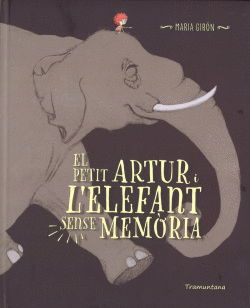 EL PETIT ARTUR I LELEFANT SENSE MEMRIA