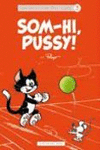 SOM-HI, PUSSY!