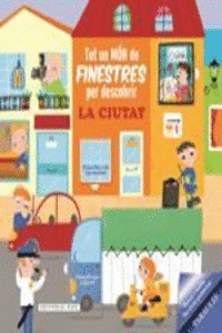 TOT UN M�N DE FINESTRES: LA CIUTAT