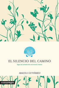 EL SILENCIO DEL CAMINO