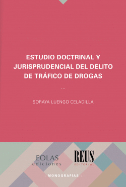 ESTUDIO DOCTRINAL JURISPRUDENCIAL DEL DELITO DE TRFICO DE DROGAS