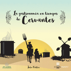 LA GASTRONOM�A EN TIEMPOS DE CERVANTES