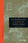 LA MEDITACI�N Y EL ARTE DE CUIDAR ABEJAS