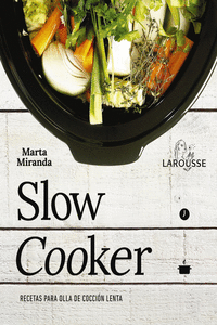 SLOW COOKER. RECETAS PARA OLLA DE COCCI�N LENTA