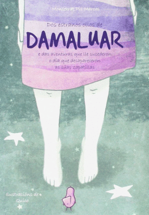 DOS ESTRANOS OLLOS DE DAMALUAR E DAS AVENTURAS QUE LLE SUCEDERON O D�A QUE DESAP