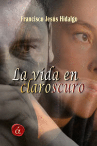 LA VIDA EN CLAROSCURO