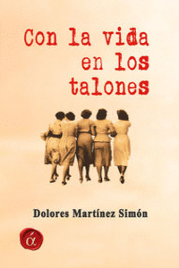 CON LA VIDA EN LOS TALONES