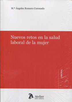 NUEVOS RETOS EN SALUD LABORAL DE LA MUJER