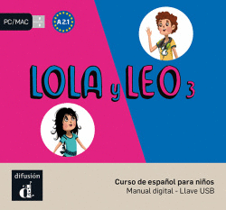 LOLA Y LEO 3 NIVEL A2.1-LLAVE USB CON LIBRO DIGITAL 4� TRIM. 2018