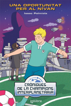 UNA OPORTUNITAT PERO AL N�VAN. CR�NIQUES DE LA CHAMPIONS INTERPLANET�RIA