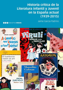 HISTORIA CR�TICA DE LA LITERATURA INFANTIL Y JUVENIL EN LA ESPA�A ACTUAL (1939-2
