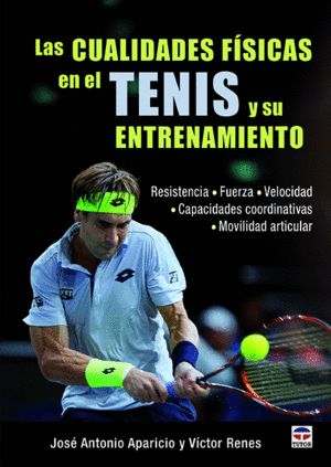 LAS CUALIDADES F�SICAS EN EL TENIS Y SU ENTRENAMIENTO